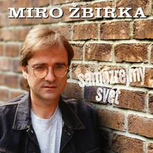 Miro Žbirka, Vinyl Samozrejmý Svet