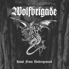 Wolfbrigade, CD HOWL FROM UNDERGROUND