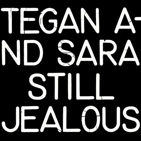 Tegan and Sara – Vinyl STILL JEALOUS (RSD 2022)