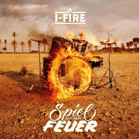 I-Fire – CD SPIEL MIT DEM FEUER