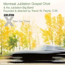Montreal Jubilation Gospel Choir, CD I'LL TAKE YOU THERE