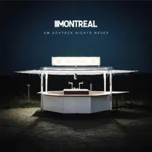 Montreal – AM ACHTECK NICHTS NEUES (CD)