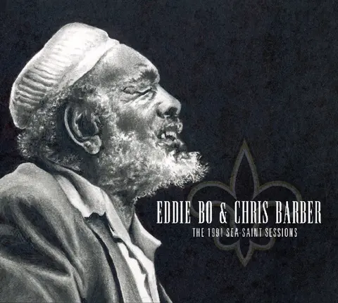 Eddie Bo – CD & Chris Barber - The 1991 Sea-Saint Sessions