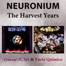 Neuronium, CD QUASAR 2C361 & VUELO QUIMICO - THE HARVEST YEARS
