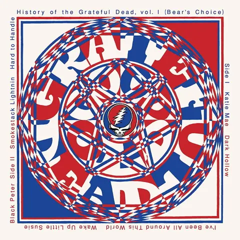 HISTORY OF THE GRATEFUL DEAD, VOLUME ONE (BEAR'S CHOICE • 50TH ANNIVERSARY REMASTER)