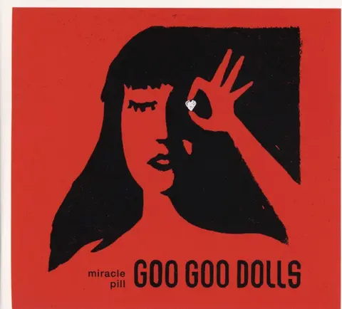 GOO GOO DOLLS, THE - MIRACLE PILL