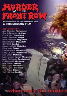 DOCUMENTARY - MURDER IN THE FRONT ROW: THE SAN FRANCISCO BAY AREA THRASH METAL STORY thumbnail