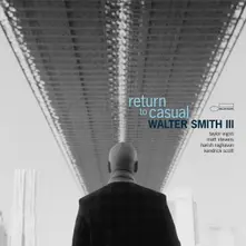 Walter Smith III, CD return to casual