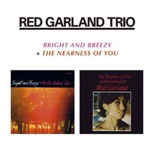 CD GARLAND, RED -TRIO- - BRIGHT & BREEZY / NEARNESS OF YOU