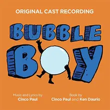 CD BUBBLE BOY (ORIGINAL CAST RECORDING)