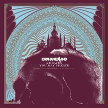 Orphaned Land, CD A Heaven You May Create