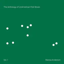 Marisa Anderson – THE ANTHOLOGY OF UNAMERICAN FOLK MUSIC (VOL. 1) (CD)