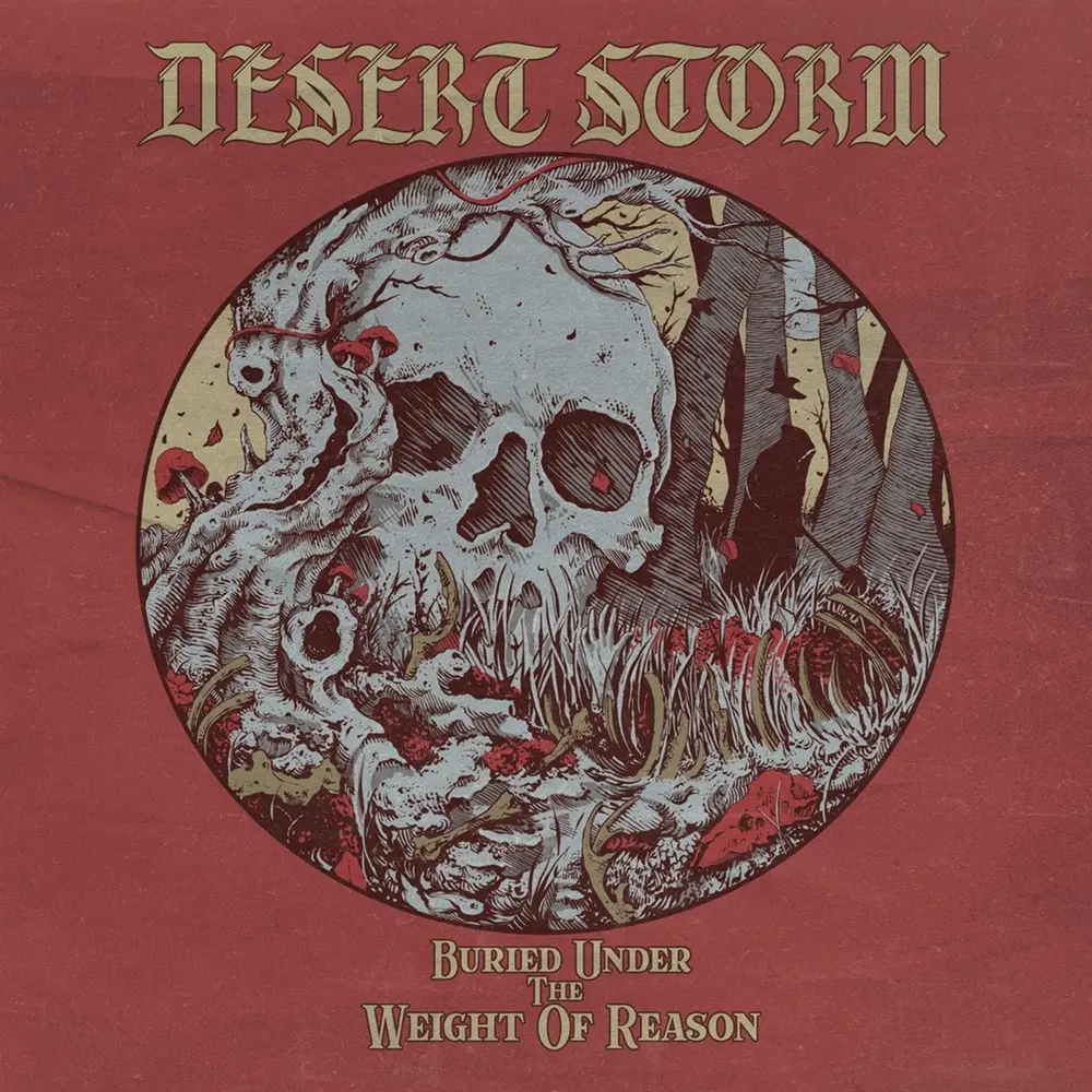 Desert Storm – BURIED UNDER THE WEIGHT OF REASON (CD)