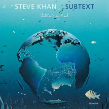 Steve Khan, CD SUBTEXT