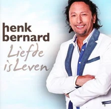 Henk Bernard, CD LIEFDE IS LEVEN
