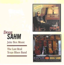 CD SAHM, DOUG - JUKE BOX MUSIC/THE LAST REAL TEXAS BLUES BAND