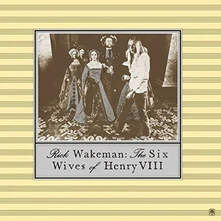 Rick Wakeman, CD SIX WIVES OF HENRY VIII