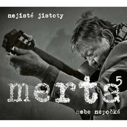 Nebe nepočká. Nejisté jistoty 5
