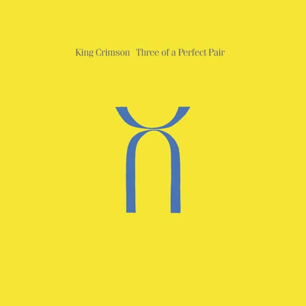 KING CRIMSON - THREE OF A PERFECT PAIR