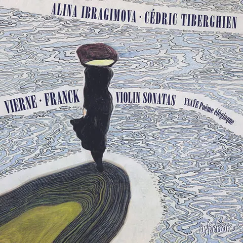 Alina Ibragimova – CD VIERNE & FRANCK: VIOLIN SONATAS