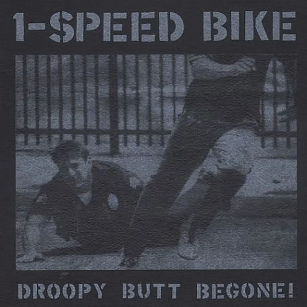 1 Speed Bike - Droopy Butt Begone