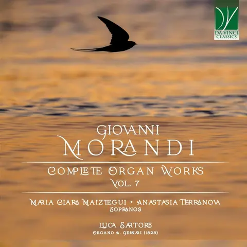 GIOVANNI MORANDI: COMPLETE ORGAN WORKS VOL. 7