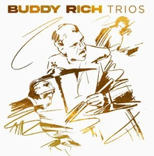 Buddy Rich, CD TRIOS