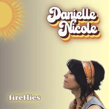 Danielle Nicole, CD FIREFLIES