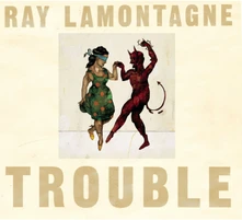 Ray LaMontagne, CD TROUBLE