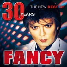 Fancy, CD 30 Years - the New Best of