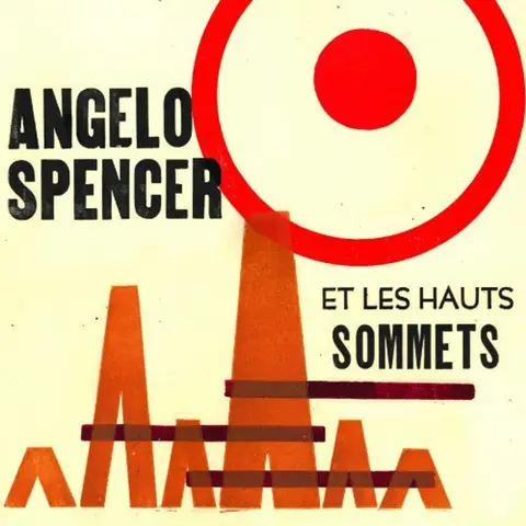 ANGELO SPENCER ET LES HAUTS SOMMETS