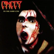 Cancer, Vinyl TO THE GORY END