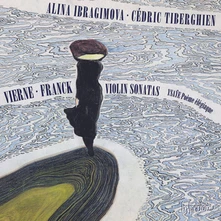 Alina Ibragimova, CD VIERNE & FRANCK: VIOLIN SONATAS