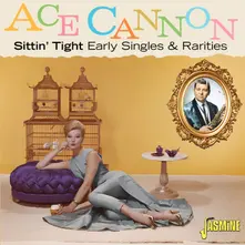 SITTIN TIGHT: EARLY SINGLES & RARITIES thumbnail