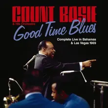 Count Basie – GOOD TIME BLUES - COMPLETE LIVE IN BAHAMS & LAS VEGAS 1969 (CD)