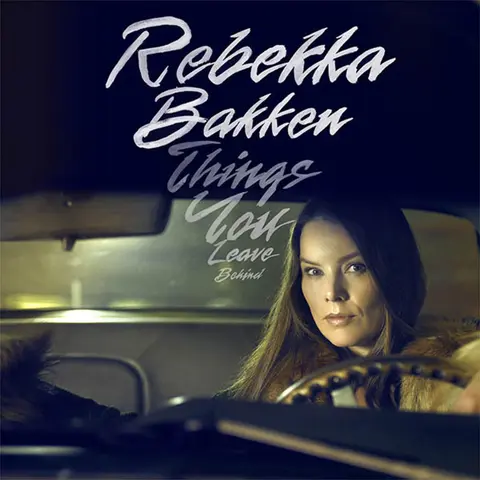 Rebekka Bakken – CD Things You Leave Behind