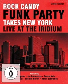Rock Candy Funk Party, CD TAKES NEW YORK - LIVE AT THE IRIDIUM