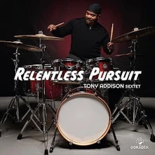 Tony Addison, CD SEXTET- - RELENTLESS PURSUIT