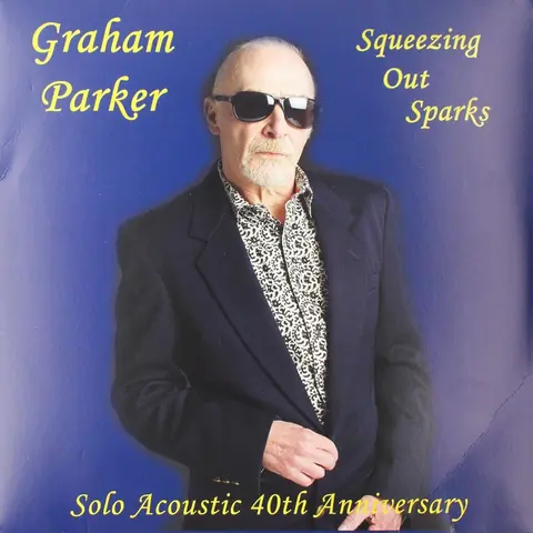 SQUEEZING OUT SPARKS - SOLO ACOUSTIC 40TH ANNIVERSARY