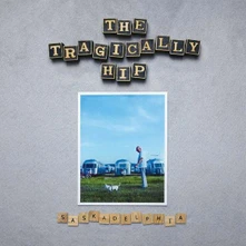 The Tragically Hip, CD SASKADELPHIA