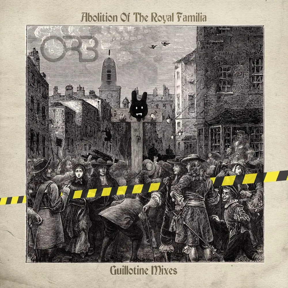 The Orb – ABOLITION OF THE ROYAL FAMILIA - GUILLOTINE MIXES (CD)
