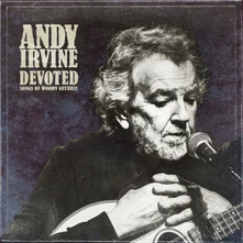 Andy Irvine, CD DEVOTED