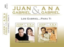Juan Gabriel and Ana Gabriel, CD LOS GABRIEL...PARA TI