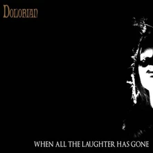 Dolorian, Vinyl When All the Laughter Has Gone
