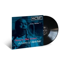 Charlie Parker, Vinyl Now&rsquo;s The Time
