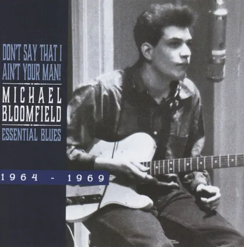 BLOOMFIELD, MICHAEL - ESSENTIAL BLUES 1964-1960