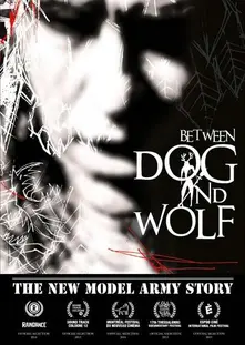 NEW MODEL ARMY - BETWEEN DOG AND WOLF (Blu-ray)