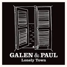 Galen & Paul – Lonely Town (Vinyl)