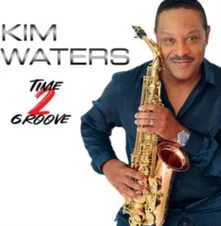 Kim Waters, CD TIME 2 GROOVE