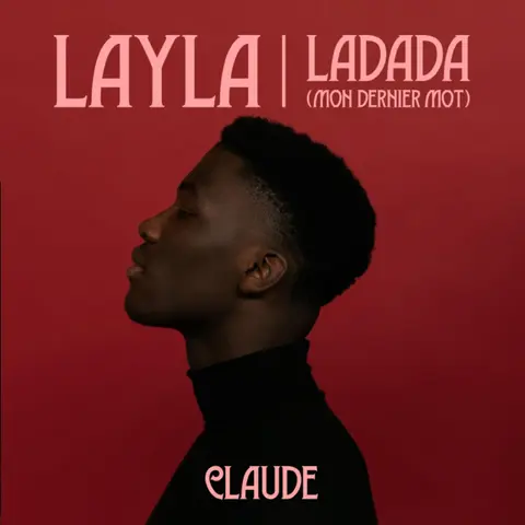 Claude – Vinyl LAYLA / LADADA (MON DERNIER MOT)
